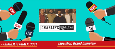 直撃！ブランド「CHARLIE'S CHALK DUST」に電子タバコの安全性についてインタビュー！
